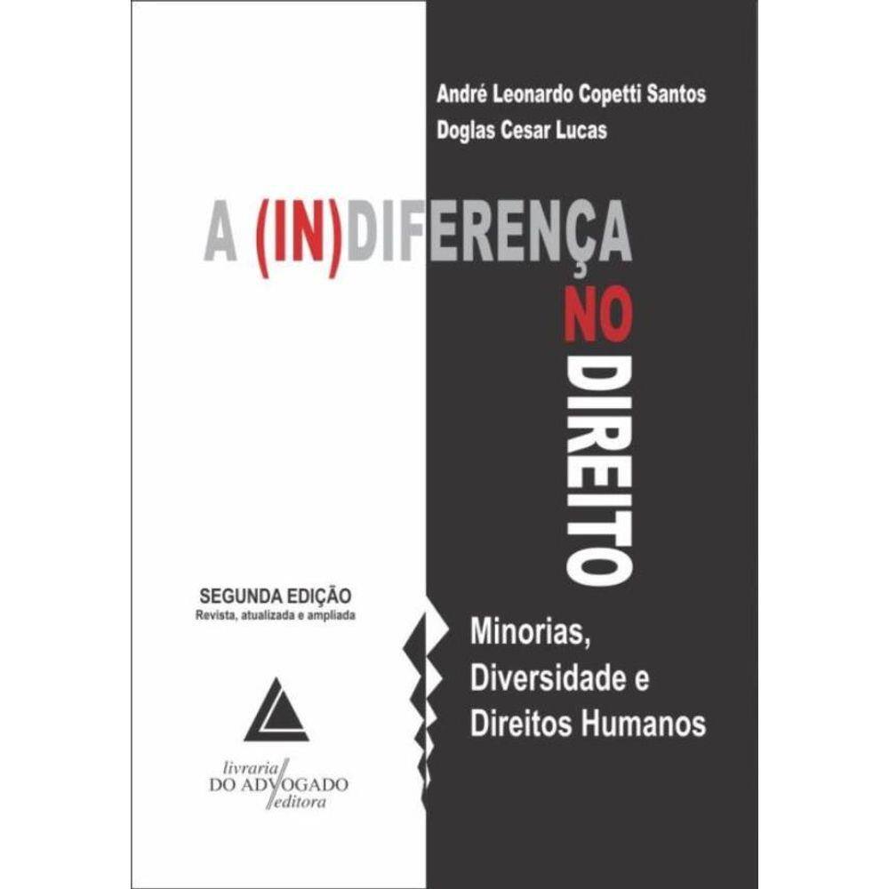 A (In)Diferenca No Direito - Minorias, Diversidade E Direitos Humanos