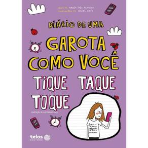 Diario De Uma Garota Como Voce - Tique, Taque, Toque