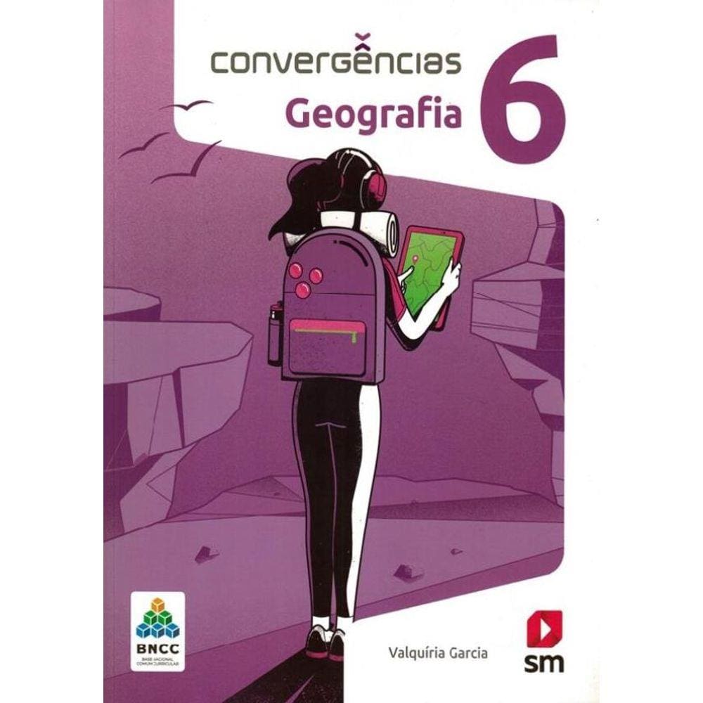 Convergencias - Geografia - 6º Ano - Bncc - 2ª Ed.