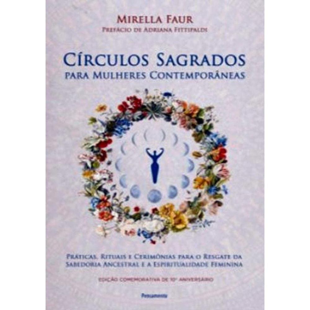 Circulos Sagrados Para Mulheres Contemporaneas- 2ª Ed.
