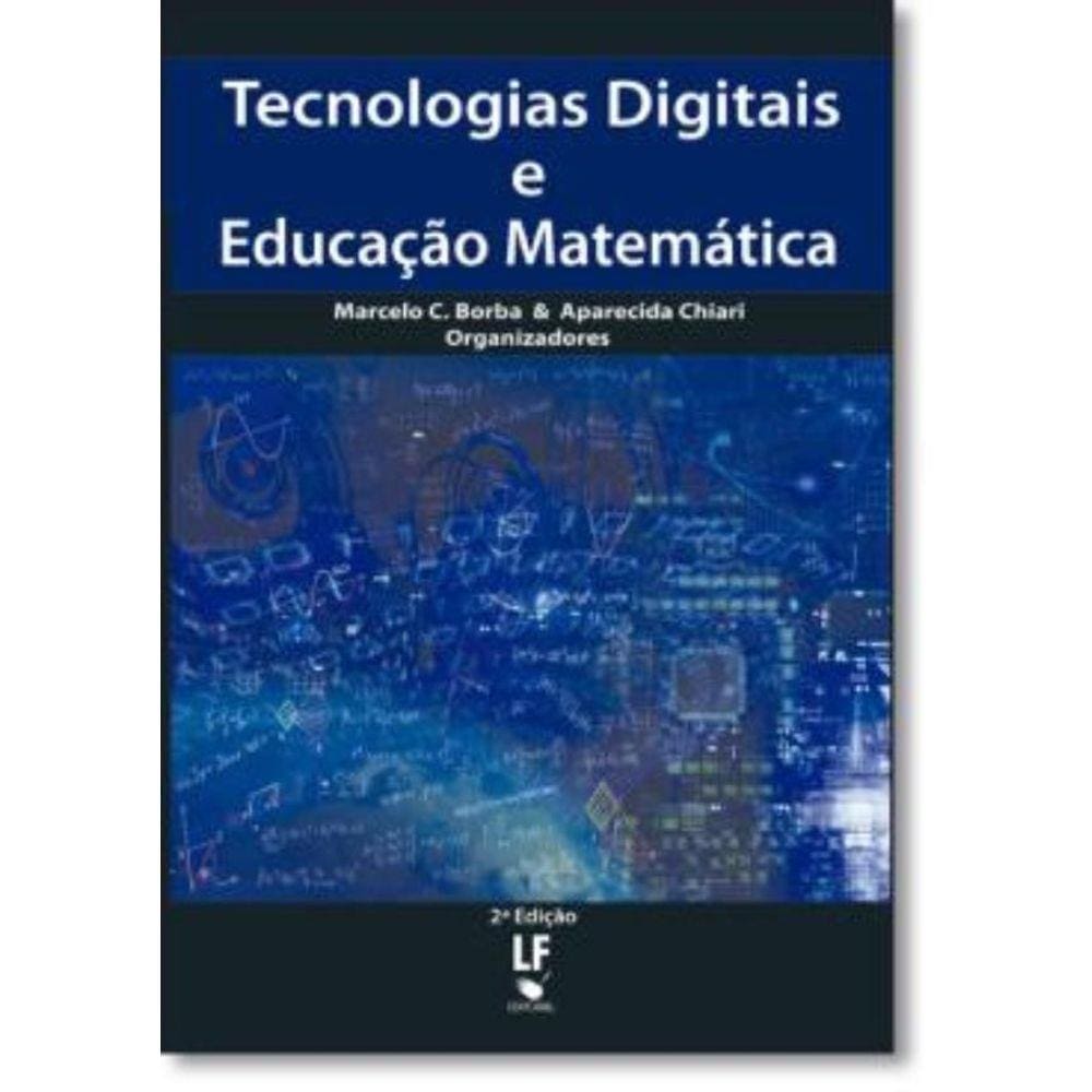 Tecnologias Digitais E Educacao Matematica