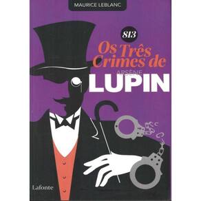 813 Os Tres Crimes De Arsene Lupin