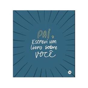 Pai, Escrivi Um Livro Sobre Voce