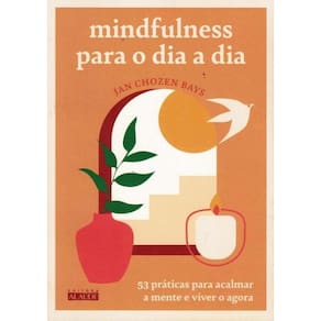 Mindfulness Para O Dia A Dia