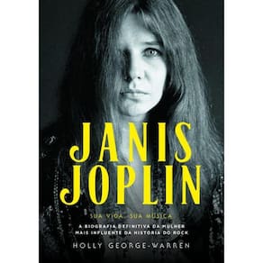 Janis Joplin - Sua Vida, Sua Musica