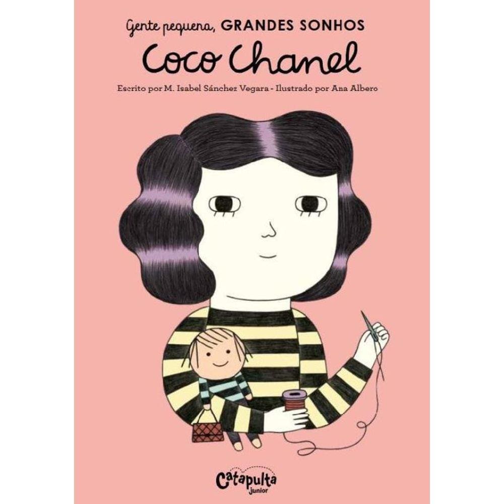 Gente Pequena. Grandes Sonhos. Coco Chanel