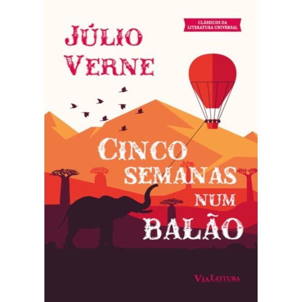 Cinco Semanas Num Balao - Viagem De Descobertas Na Africa Por Tres Ingleses