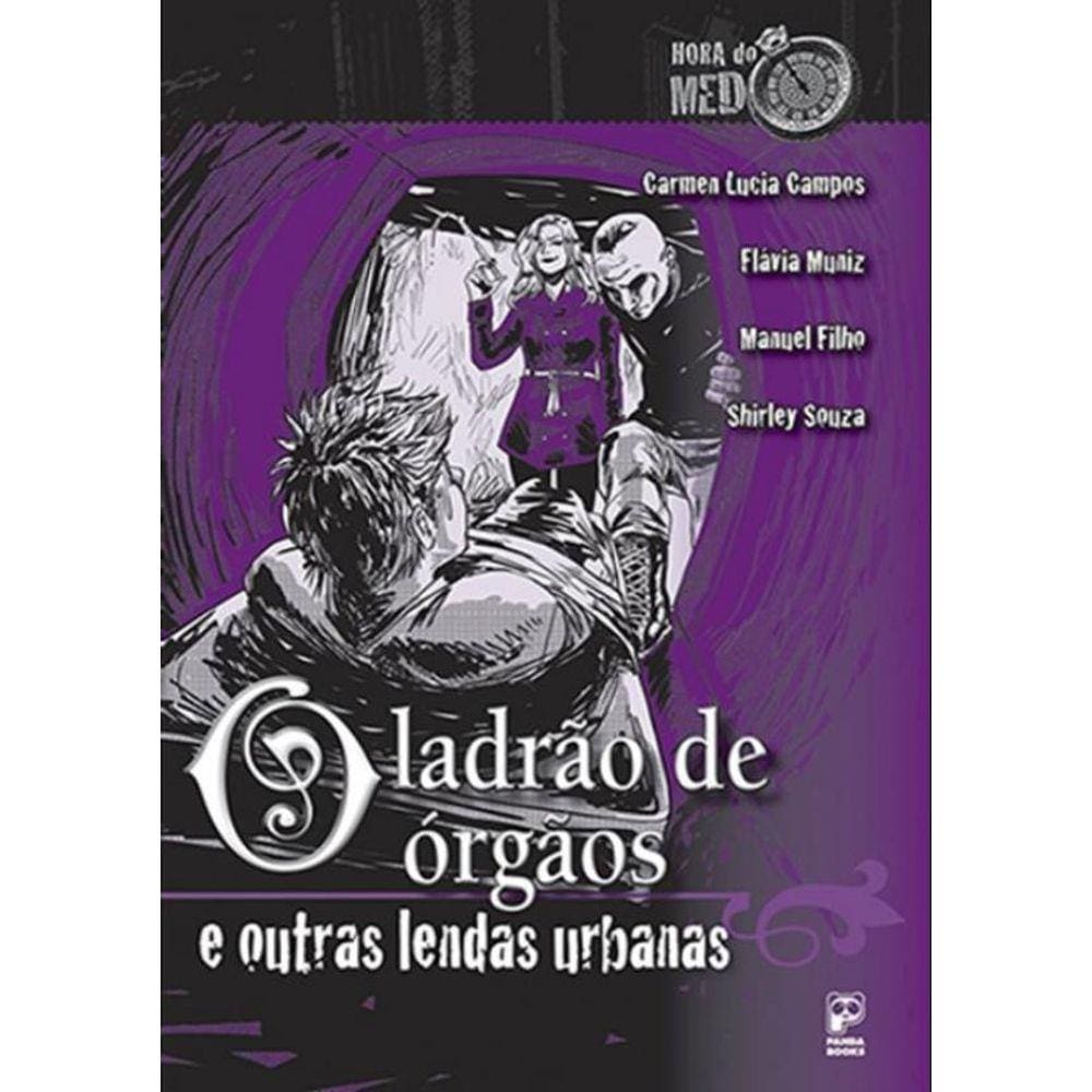 Ladrao De Orgaos E Outras Lendas Urbanas, O
