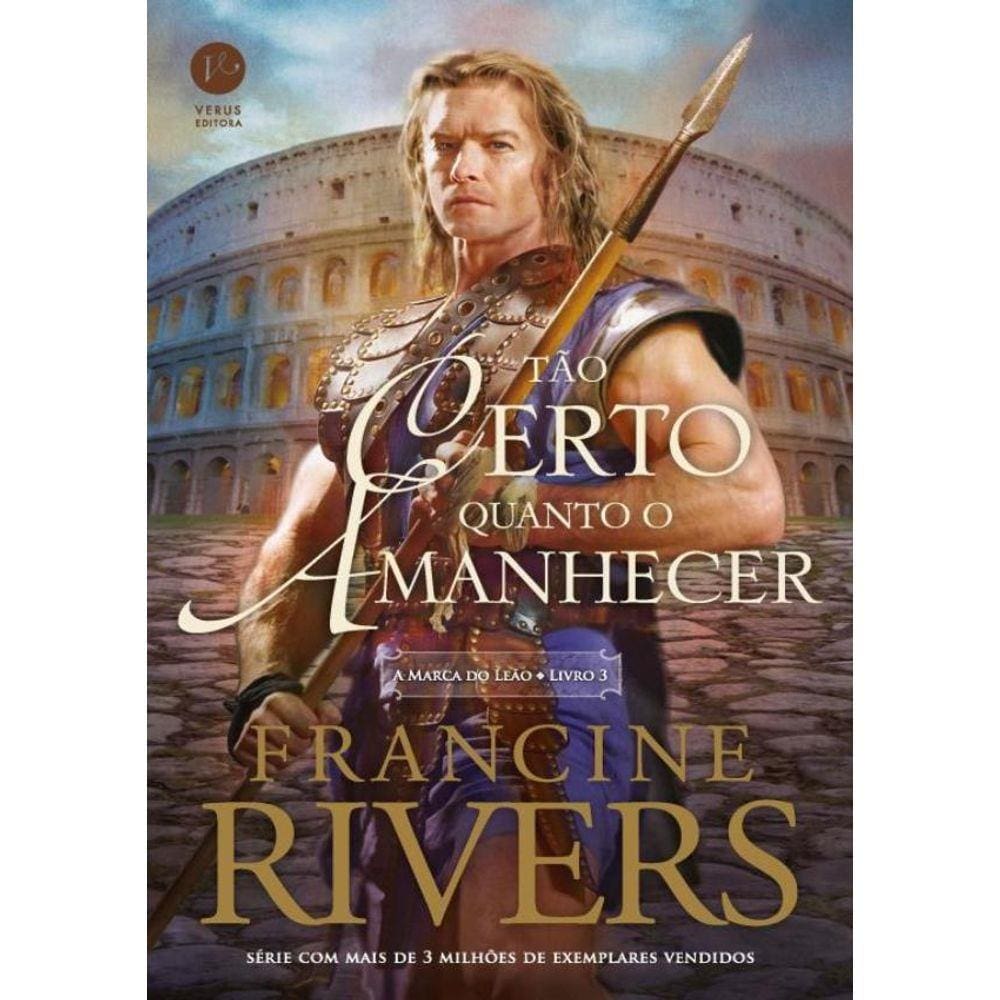 Tao Certo Quanto O Amanhecer (Vol. 3 A Marca Do Leao)