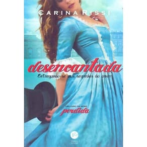 Desencantada - Entregando-se aos Segredos do Amor