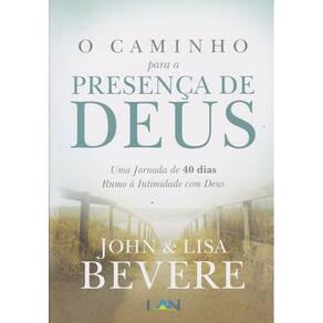 Caminho Para A Presença De Deus John Bevere