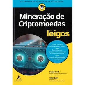 Mineracao De Criptomoedas Para Leigos - Os Primeiros Passos Para O Sucesso