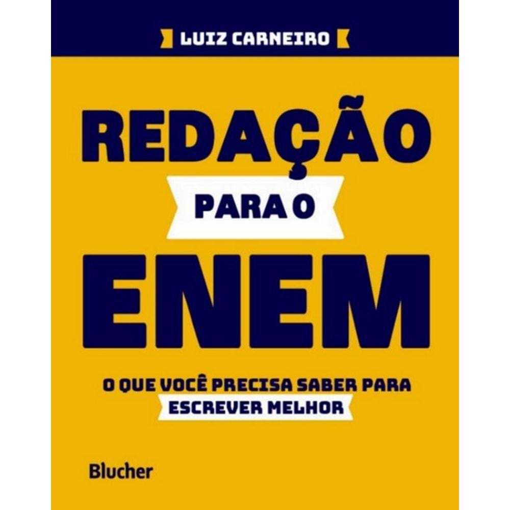 Redacao Para O Enem - O Que Voce Precisa Saber Para Escrever Melhor