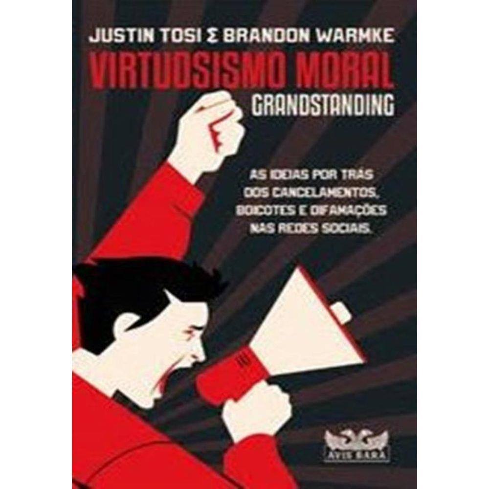 Virtuosismo Moral- Grandstanding
