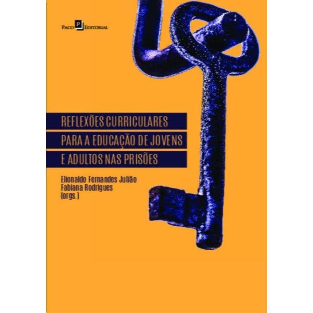 Reflexoes Curriculares Para A Educacao De Jovens E Adultos Nas Prisoes
