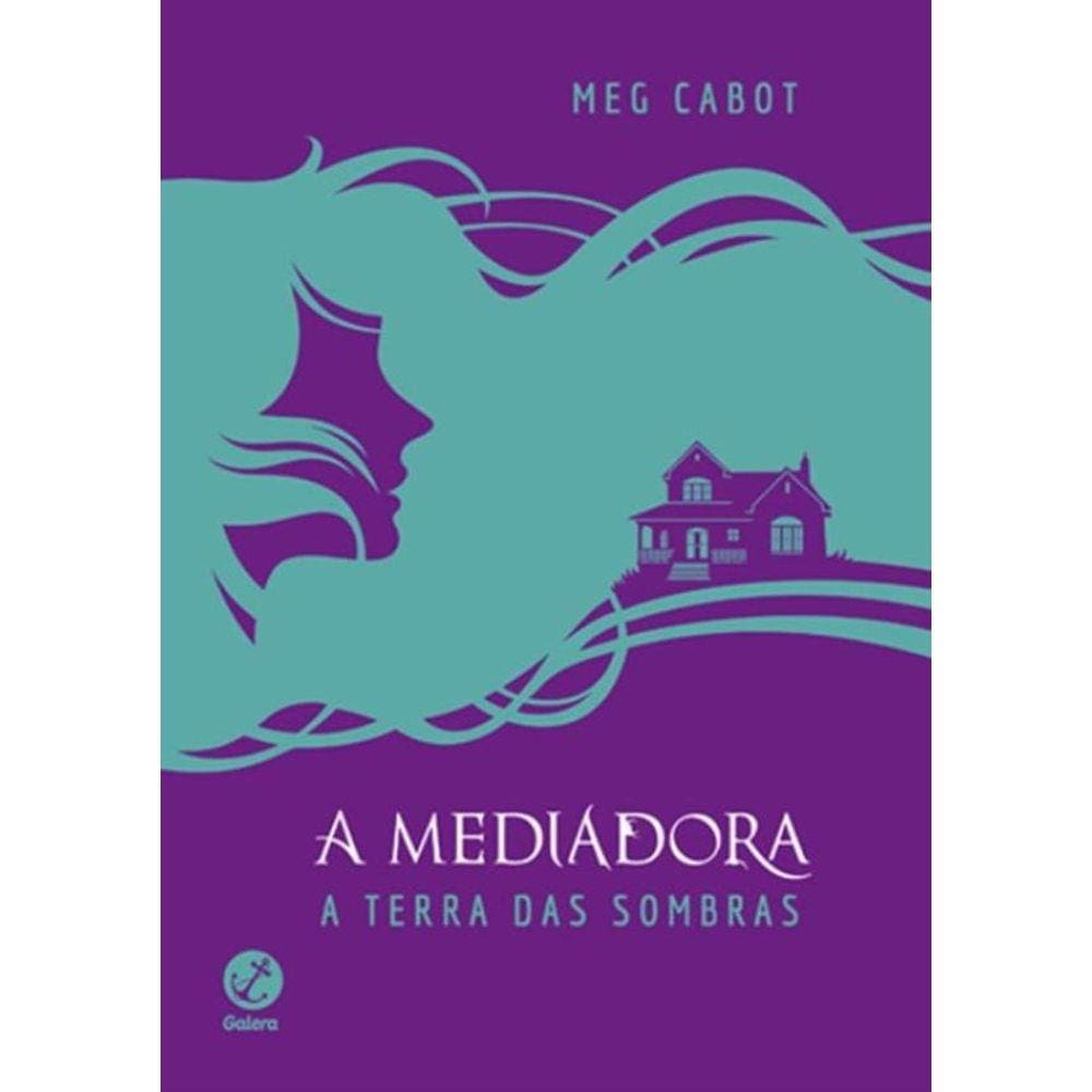 Mediadora, A - A Terra Das Sombras