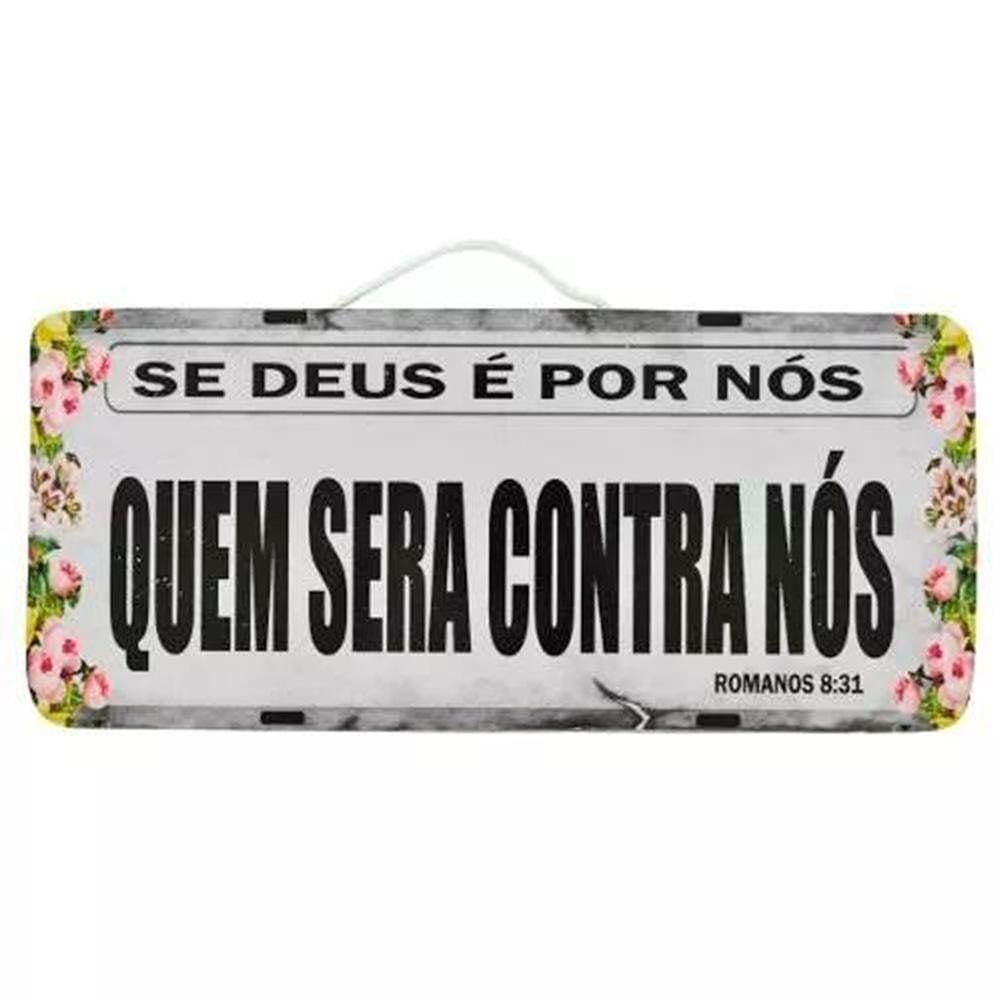 Placa De Carro Se Deus É Por Nós Quem Será Contra Nós