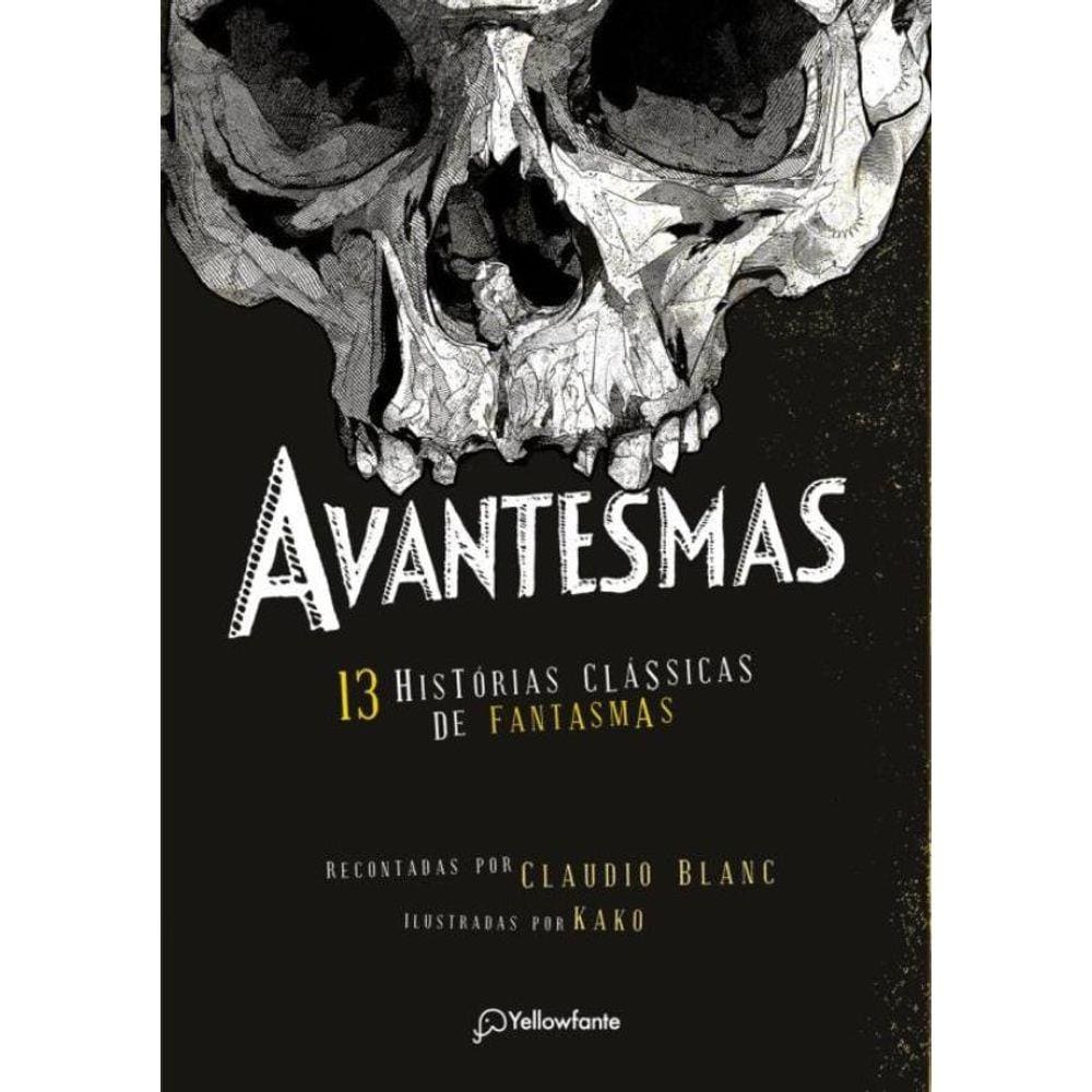 Avantesmas - 13 Historias Classicas De Fantasmas - 2ª Ed