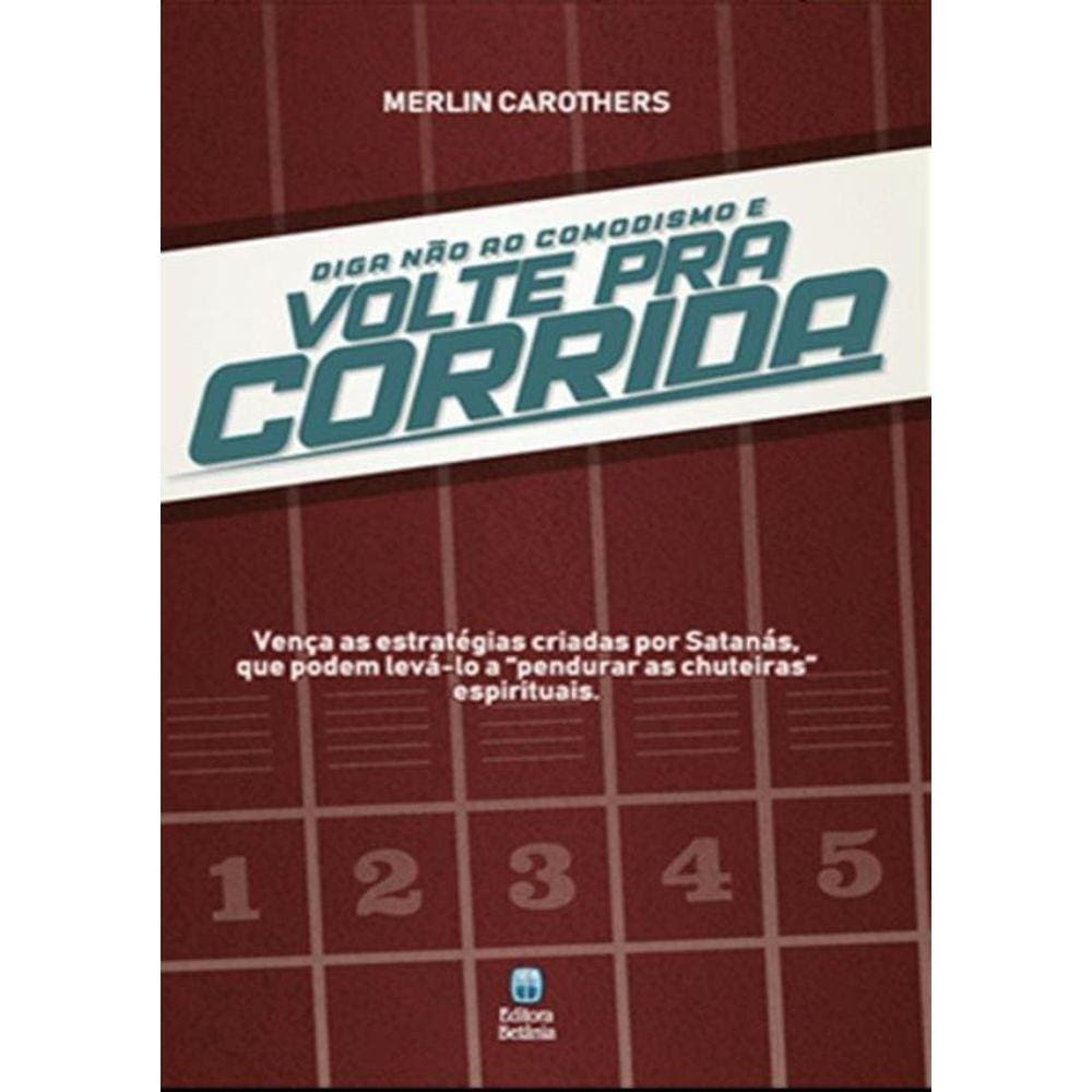 Diga Nao Ao Comodismo E Volte Pra Corrida