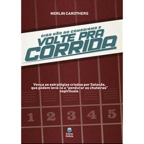 Diga Nao Ao Comodismo E  Volte Pra Corrida