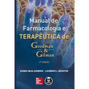 Manual De Farmacologia E Terapêutica De Goodman & Gilman