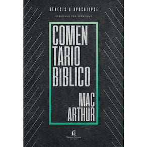 Livro Comentário Bíblico Macarthur - Gênesis A Apocalipse