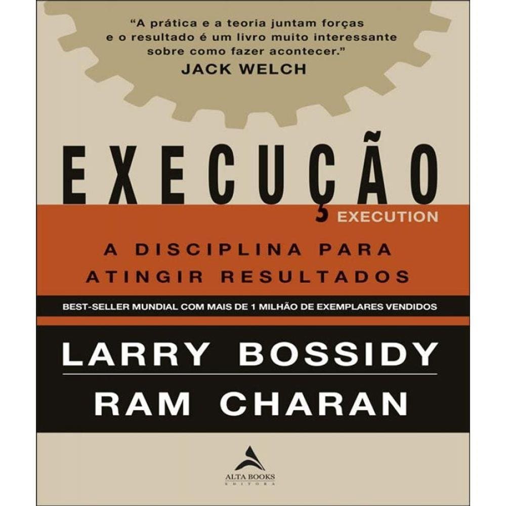 Livro Execucao -A Disciplina Para Atingir Resultados