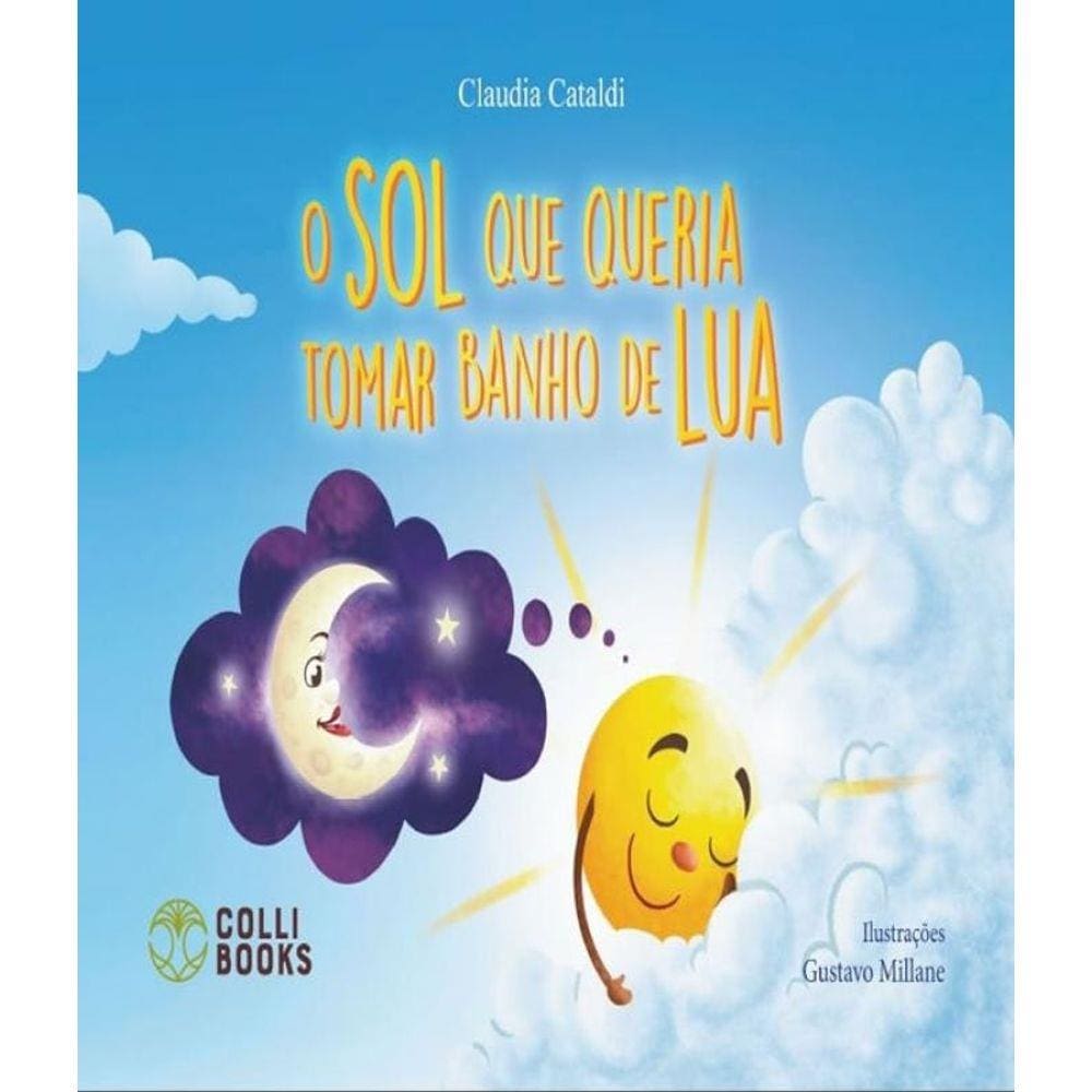 Livro Sol Que Queria Tomar Banho De Lua, O
