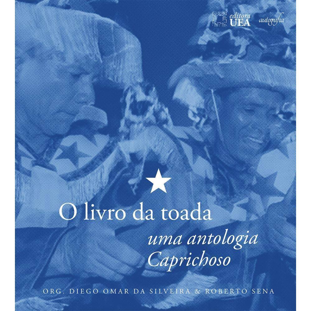 O livro da toada: uma antologia Caprichoso