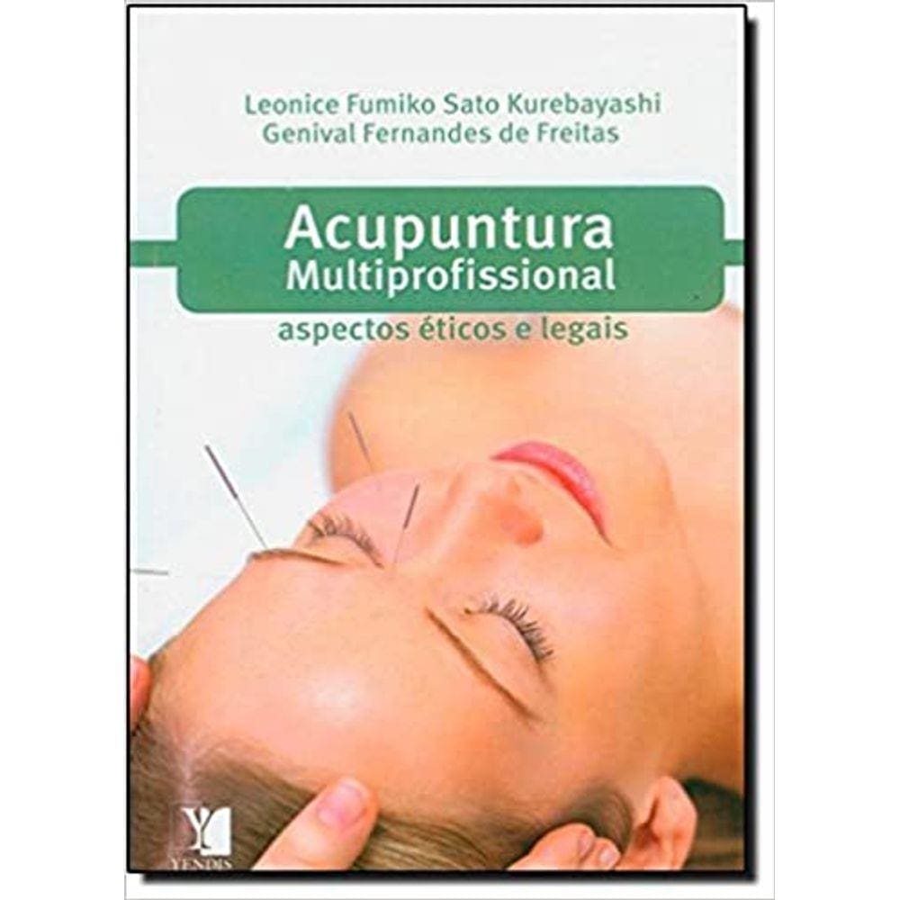 Acupuntura Multiprofissional - Aspectos Éticos E Legais