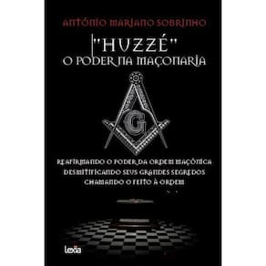 HUZZÉ - O poder na maçonaria