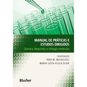 Manual De Práticas E Estudos Dirigidos - Química, Bioquímica E Biologia Molecular