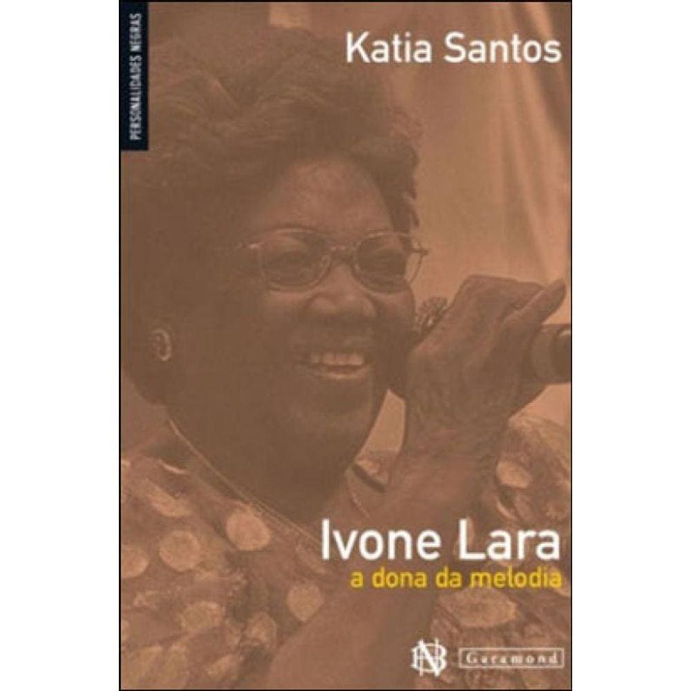 Ivone Lara - A Dona Melodia
