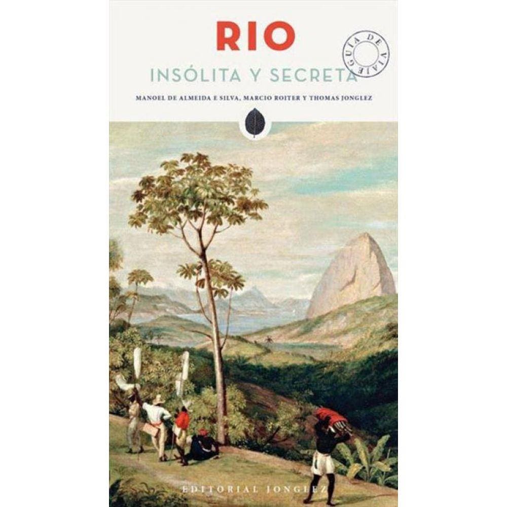 Rio Insolita Y Secreta