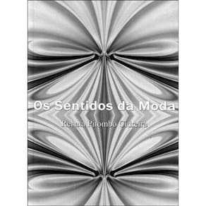Sentidos Da Moda, Os