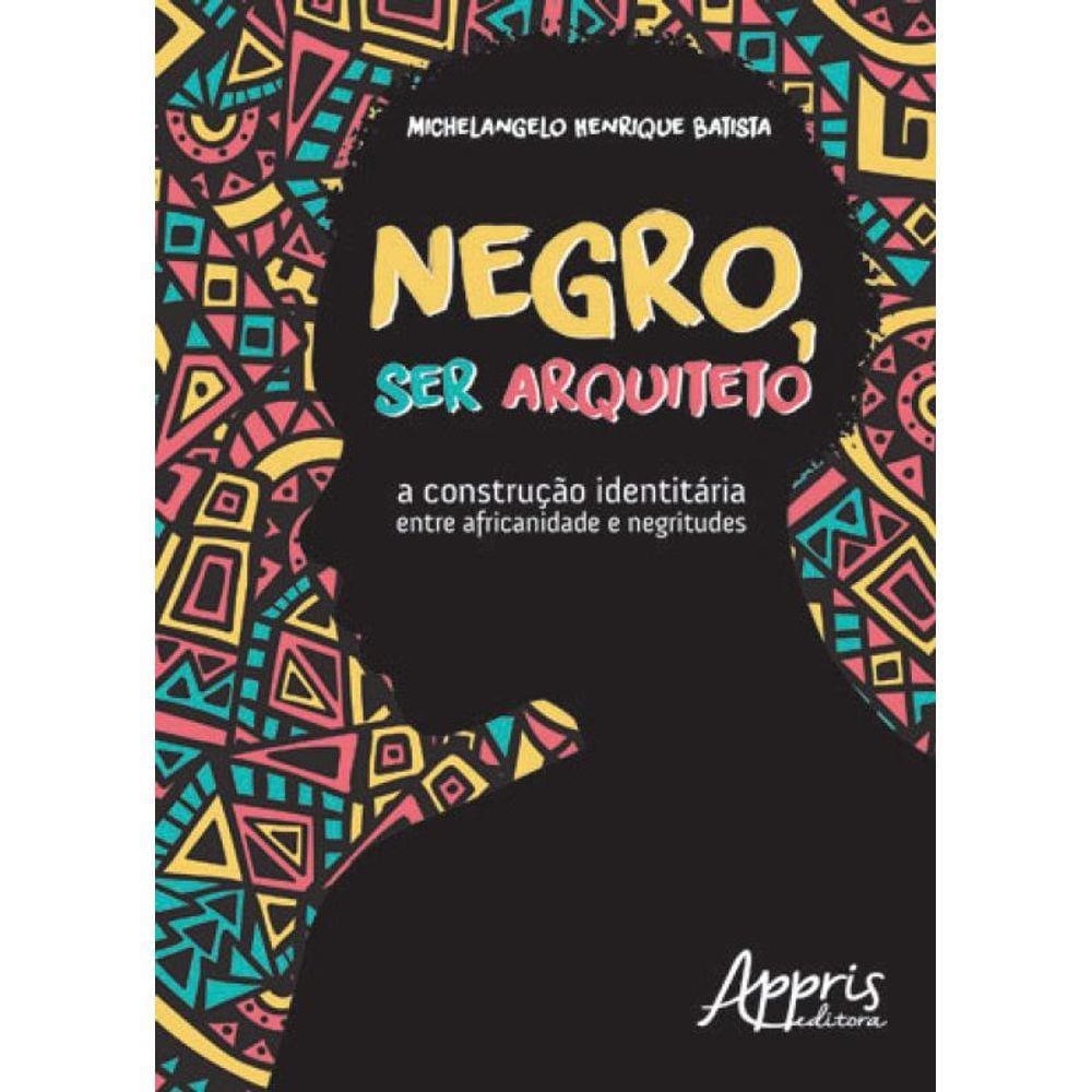 Negro, Ser Arquiteto