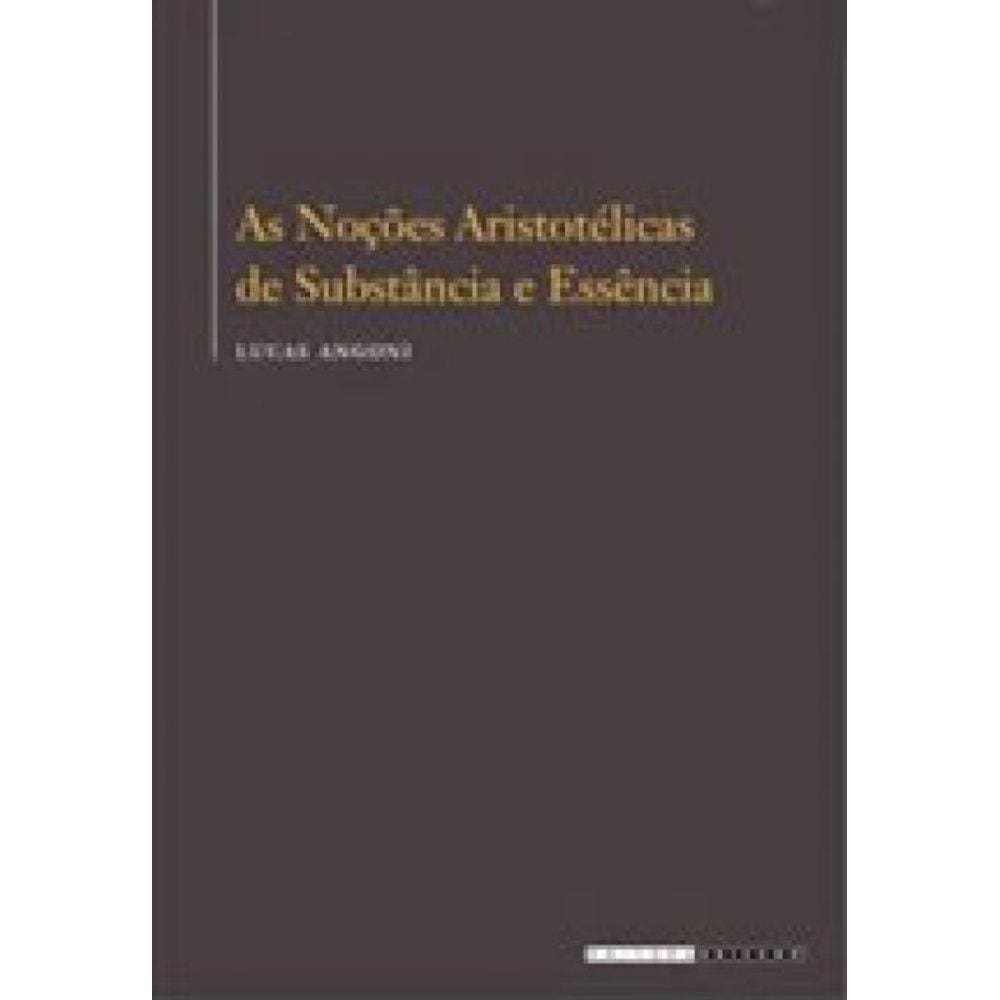 Noçoes Aristotelicas De Substancia E Essencia, As