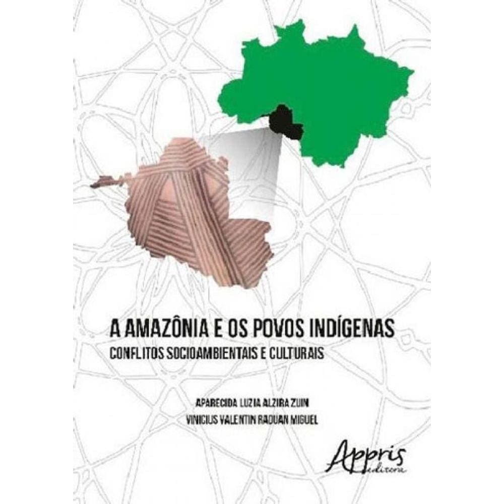 Amazonia E Os Povos Indigenas, A