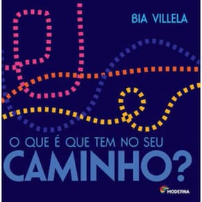O Que E Que Tem No Seu Caminho?