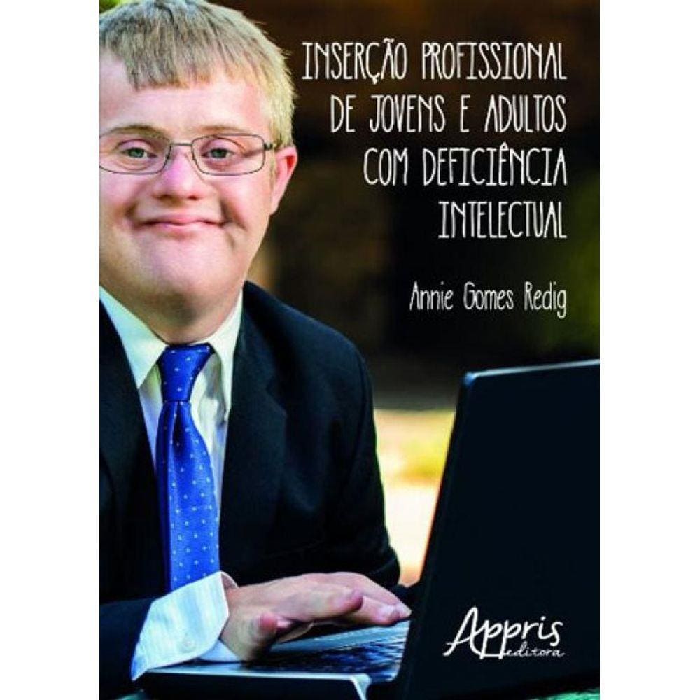 Inserçao Profissional De Jovens E Adultos Com Deficiencia Intelectual