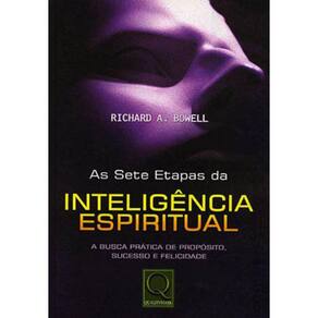Sete Etapas Da Inteligencia Espiritual, As - A Busca Pratica De Proposito, Sucesso E Felicidade