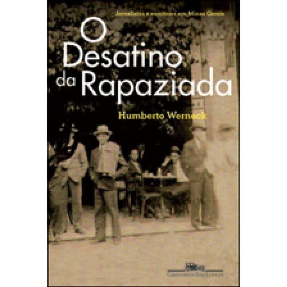 O Desatino Da Rapaziada