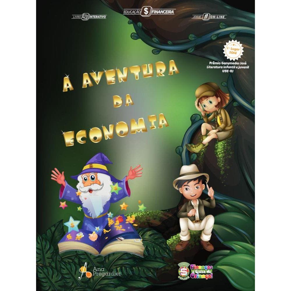 A aventura da economia: Livro de Educação financeira para c