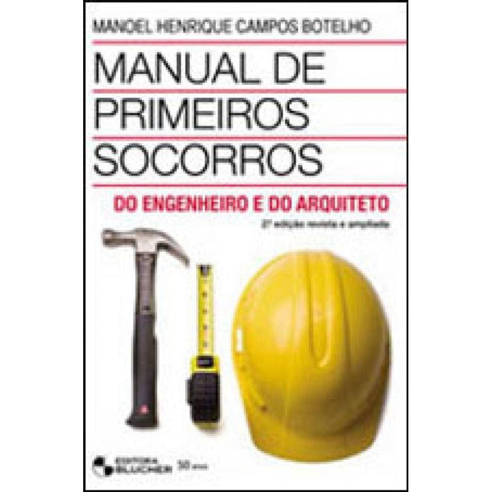 Manual De Primeiros Socorros Do Engenheiro E Do Arquiteto