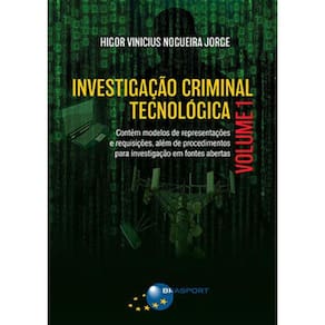 Investigaçao Criminal Tecnologica – Vol. 1