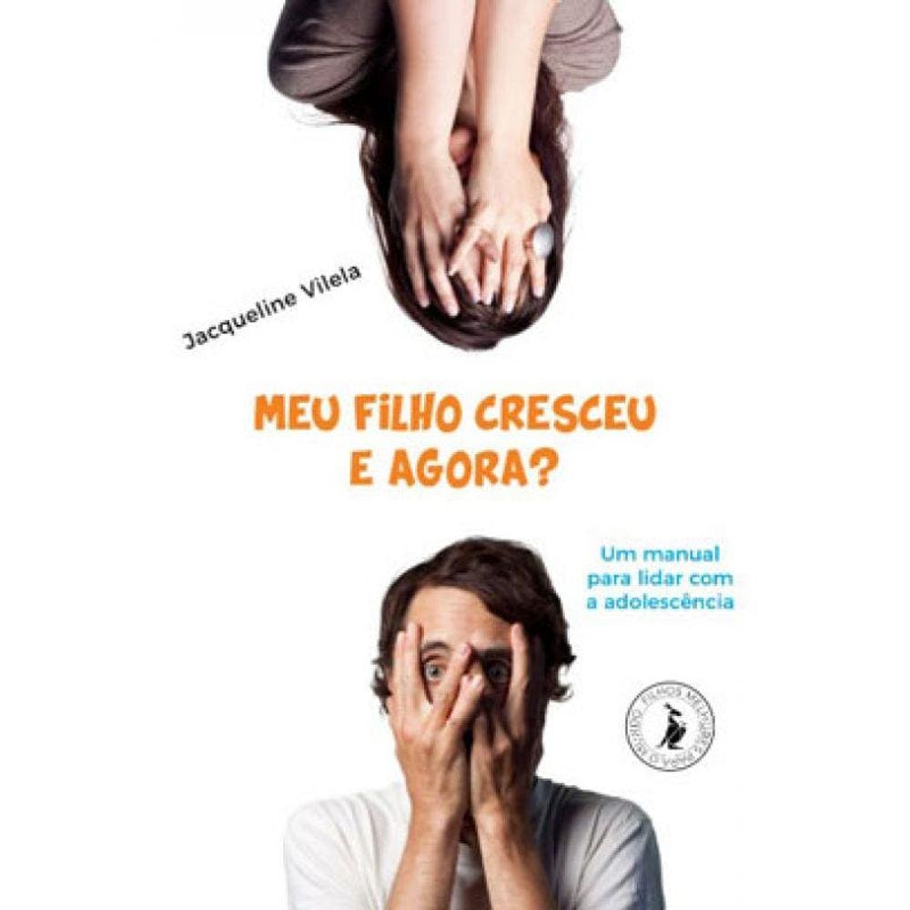 Meu Filho Cresceu, E Agora?