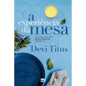 A Experiência Da Mesa (Nova Capa)