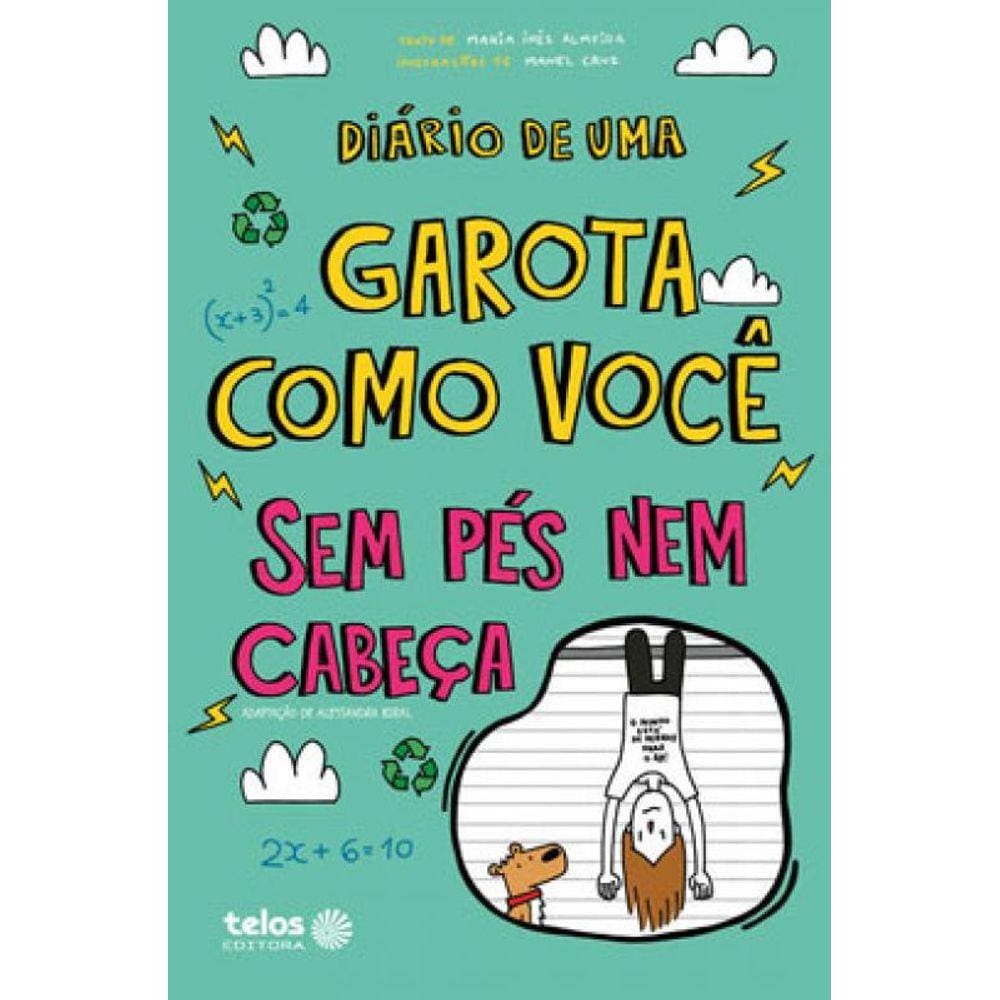 Diário De Uma Garota Como Você - Sem Pés Nem Cabeça - Vol. 5
