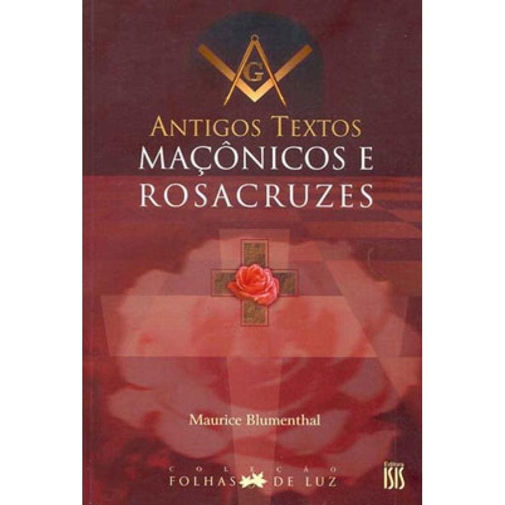 Antigos Textos Maçonicos E Rosacruzes