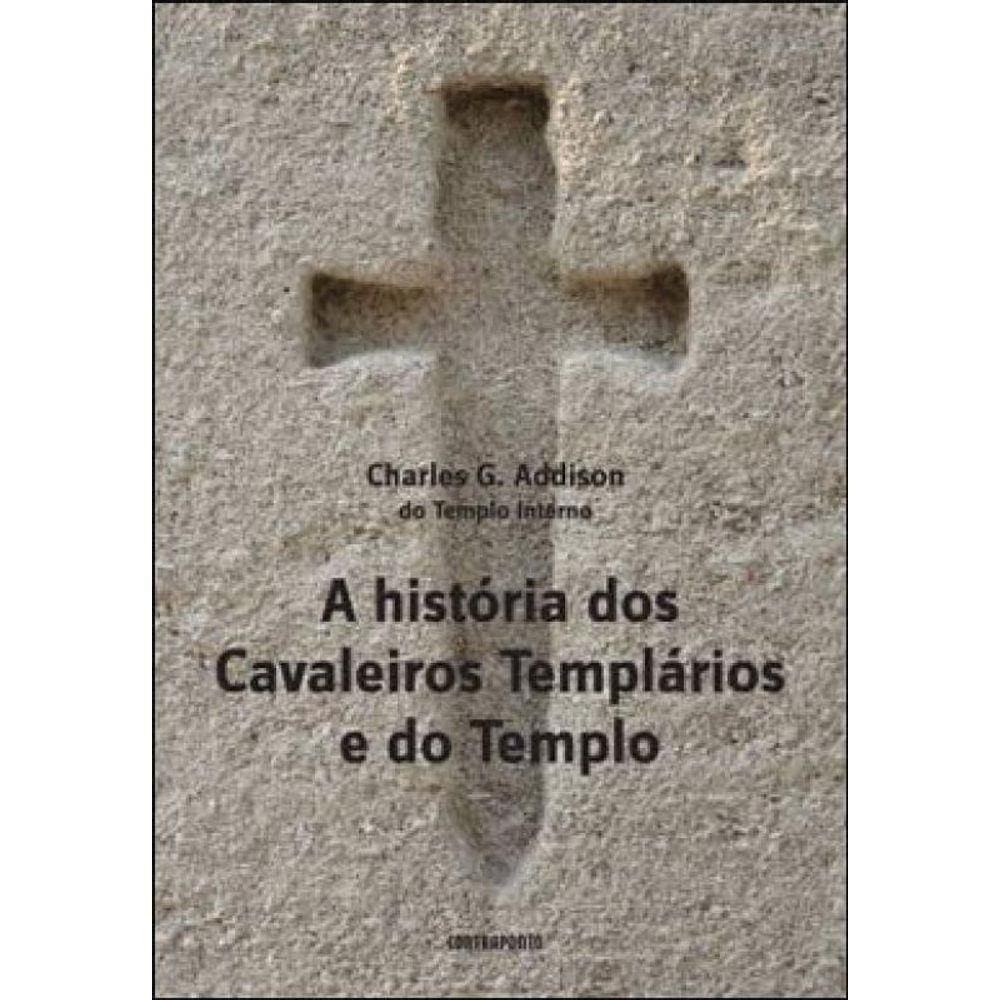 Historia Dos Cavaleiros Templarios E Do Templo, A